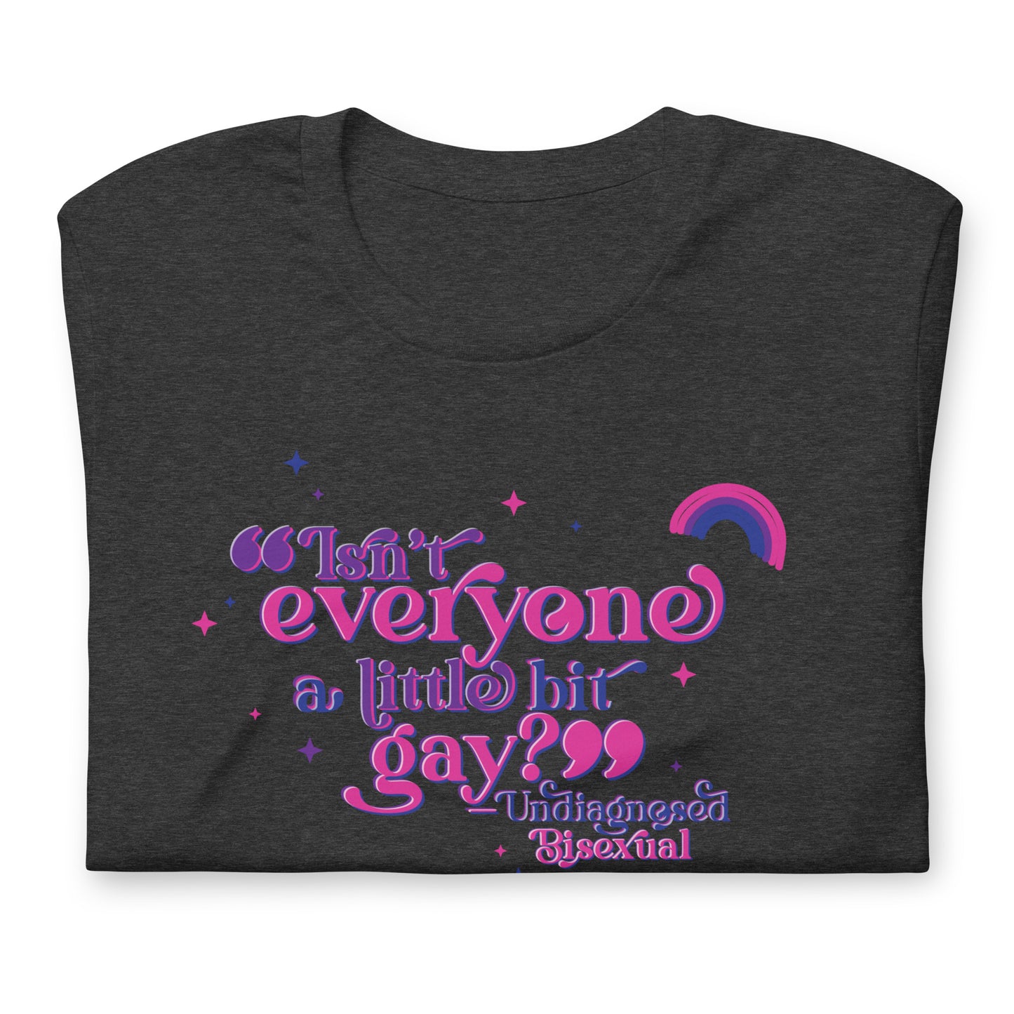 Undiagnosed Bisexual Unisex TShirt