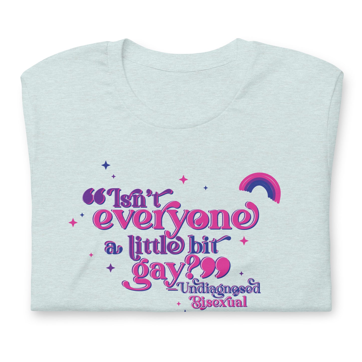 Undiagnosed Bisexual Unisex TShirt