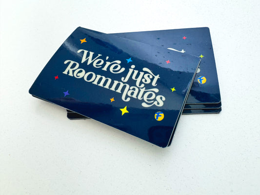 We're Just Roommates Magnet