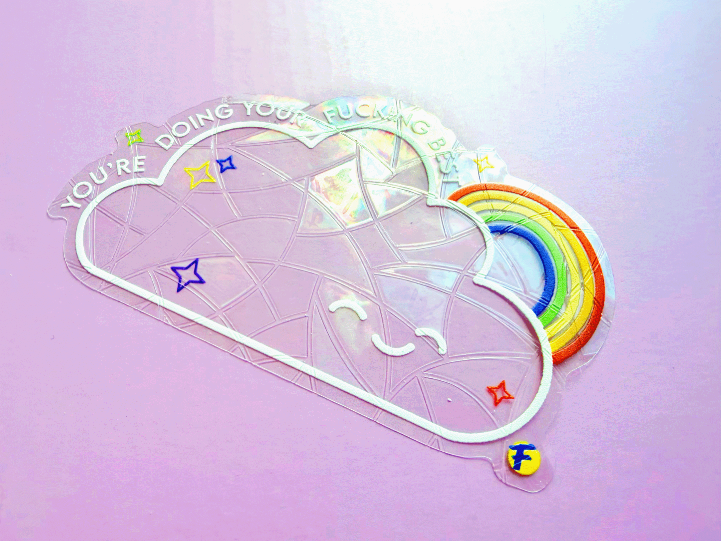 Very Gay Suncatcher- You're Doing Your F*ing Best