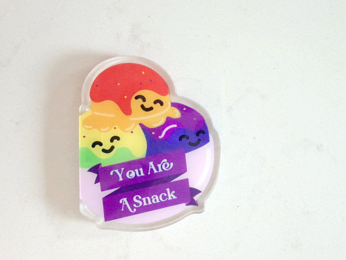 You're A Snack Side Fridge Magnet